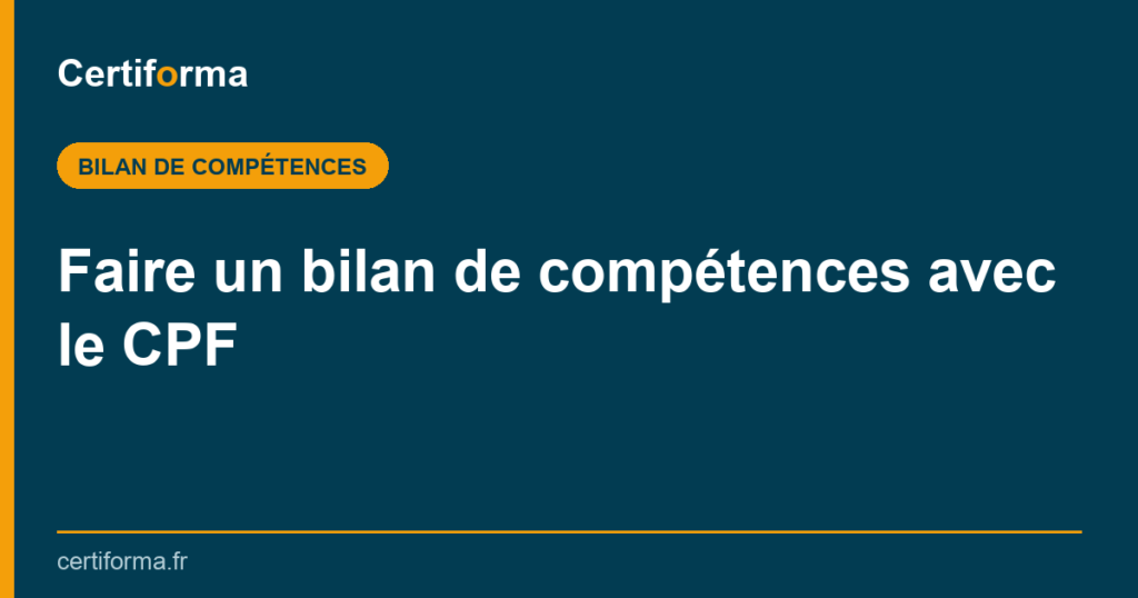 Faire un bilan de compétences avec le CPF — Certiforma