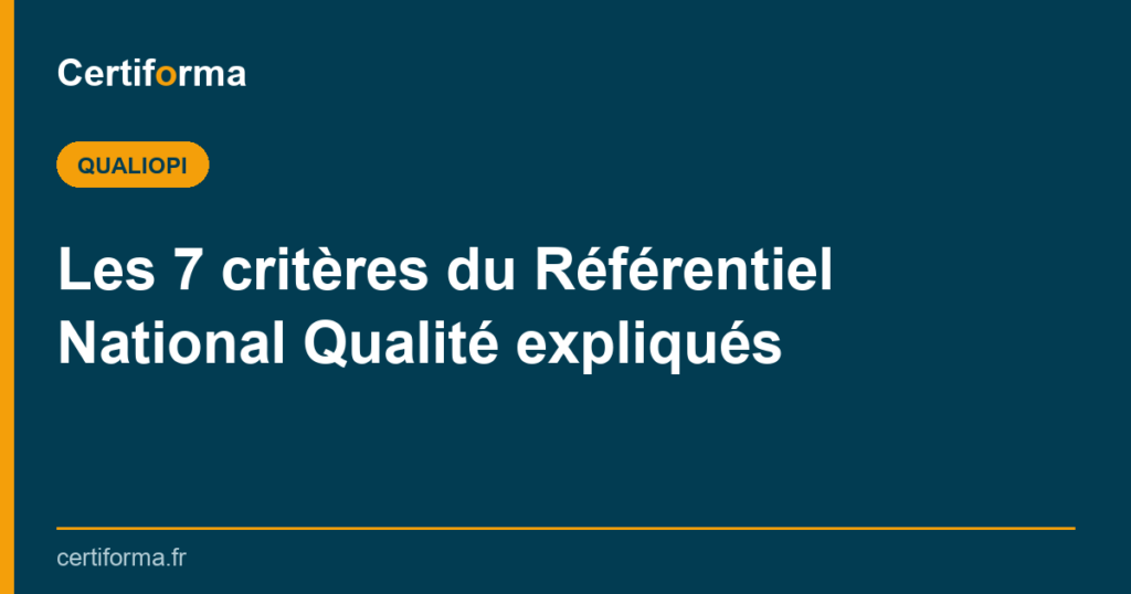 Les 7 critères du Référentiel National Qualité expliqués — Certiforma