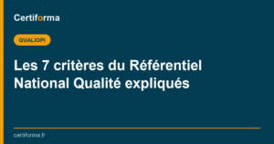 Les 7 critères du Référentiel National Qualité expliqués — Certiforma