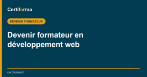 Devenir formateur en développement web — Certiforma
