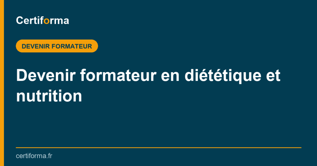 Devenir formateur en diététique et nutrition — Certiforma