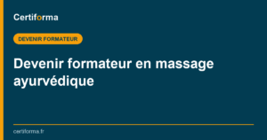 Devenir formateur en massage ayurvédique — Certiforma