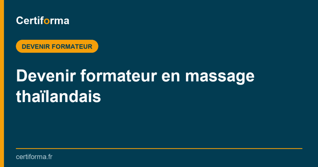 Devenir formateur en massage thaïlandais — Certiforma