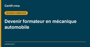 Devenir formateur en mécanique automobile — Certiforma