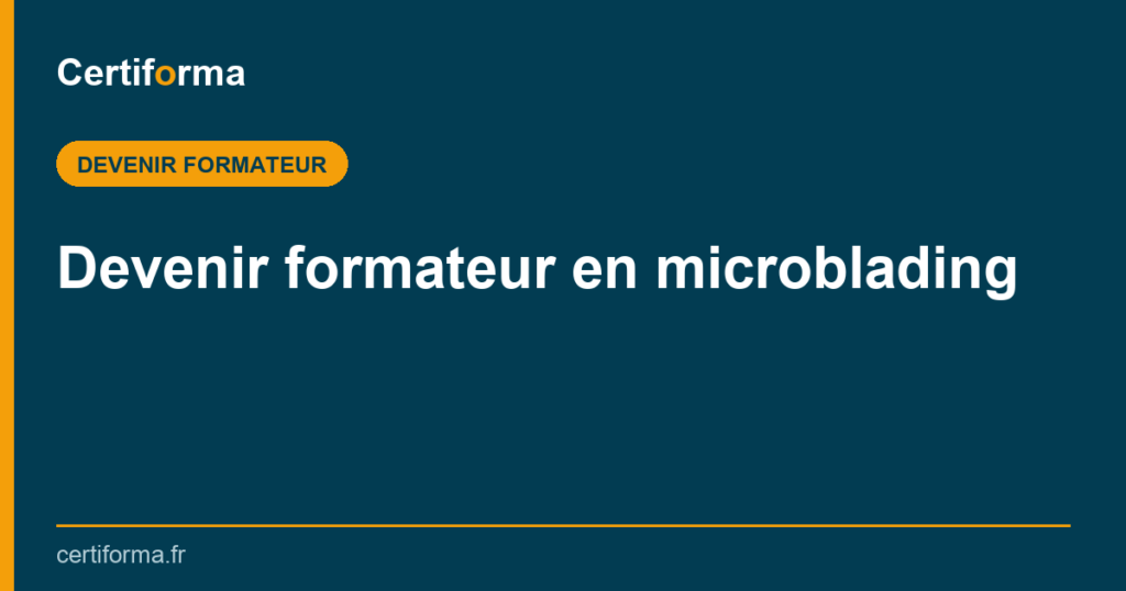 Devenir formateur en microblading — Certiforma