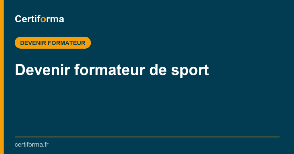 Devenir formateur de sport — Certiforma