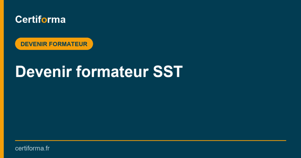 Devenir formateur SST — Certiforma