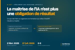 Carte de veille Certiforma sur l'article 4 de l'AI Act : la formulation « garantir un niveau suffisant de maîtrise de l'IA » remplacée le 27 juillet 2026 par « favoriser le développement de la maîtrise de l'IA »